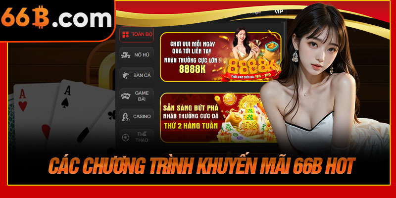 Các Chương Trình Khuyến Mãi 66B Hot