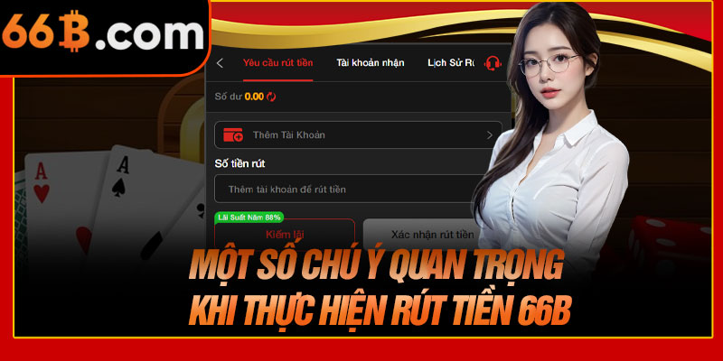 Một Số Chú Ý Quan Trọng Khi Thực Hiện Rút Tiền 66B