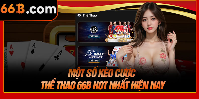 Một Số Kèo Cược Thể Thao 66B Hot Nhất Hiện Nay