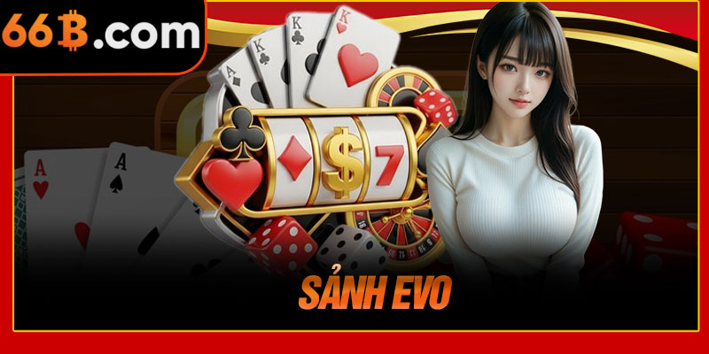 Sảnh EVO
