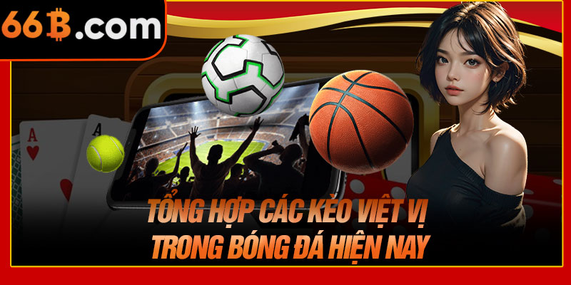 Tổng Hợp Các Kèo Việt Vị Trong Bóng Đá Hiện Nay