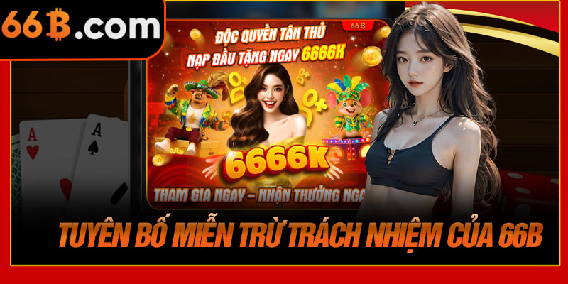 Tuyên Bố Miễn Trừ Trách Nhiệm Của 66B